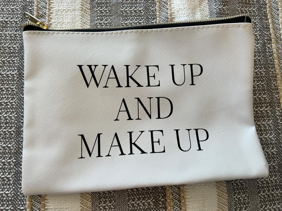 Wake Up and Make Up cosmetic zip pouch