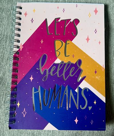 Let's Be Better Humans spiral notebook