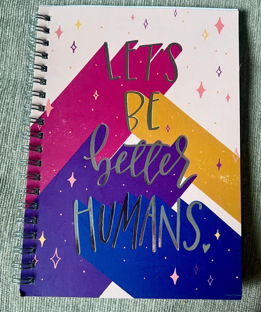 Let's Be Better Humans spiral notebook