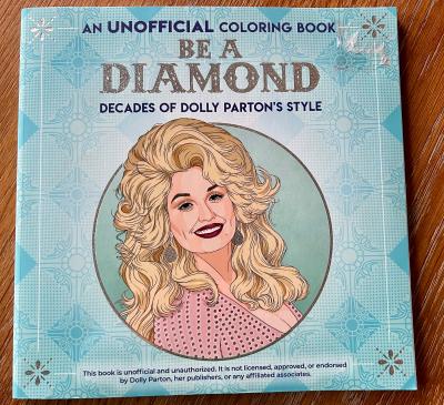 Be a Diamond: Decades of Dolly Parton's Style Unofficial Coloring Book
