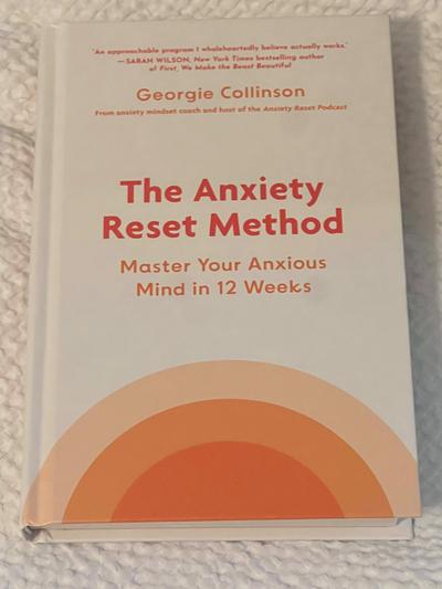 The Anxiety Reset Method hardcover book