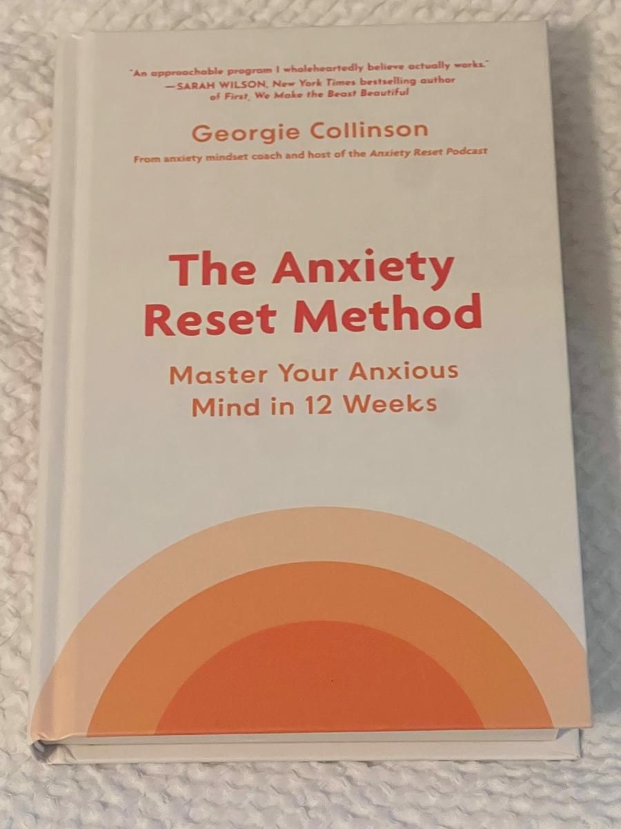 The Anxiety Reset Method hardcover book