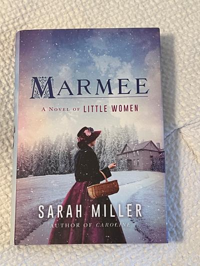 Marmee: A Novel of Little Women by Sarah Miller hardcover